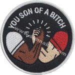 You son of a bitch Embroidered Patch 8x8 cm
